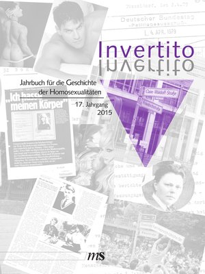 cover image of Invertito. Jahrbuch für die Geschichte der Homosexualitäten / Invertito. 17. Jahrgang 2015